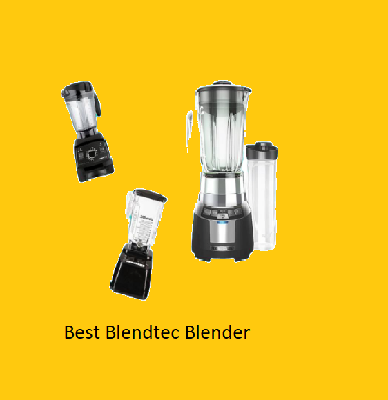Best Blendtec Blender